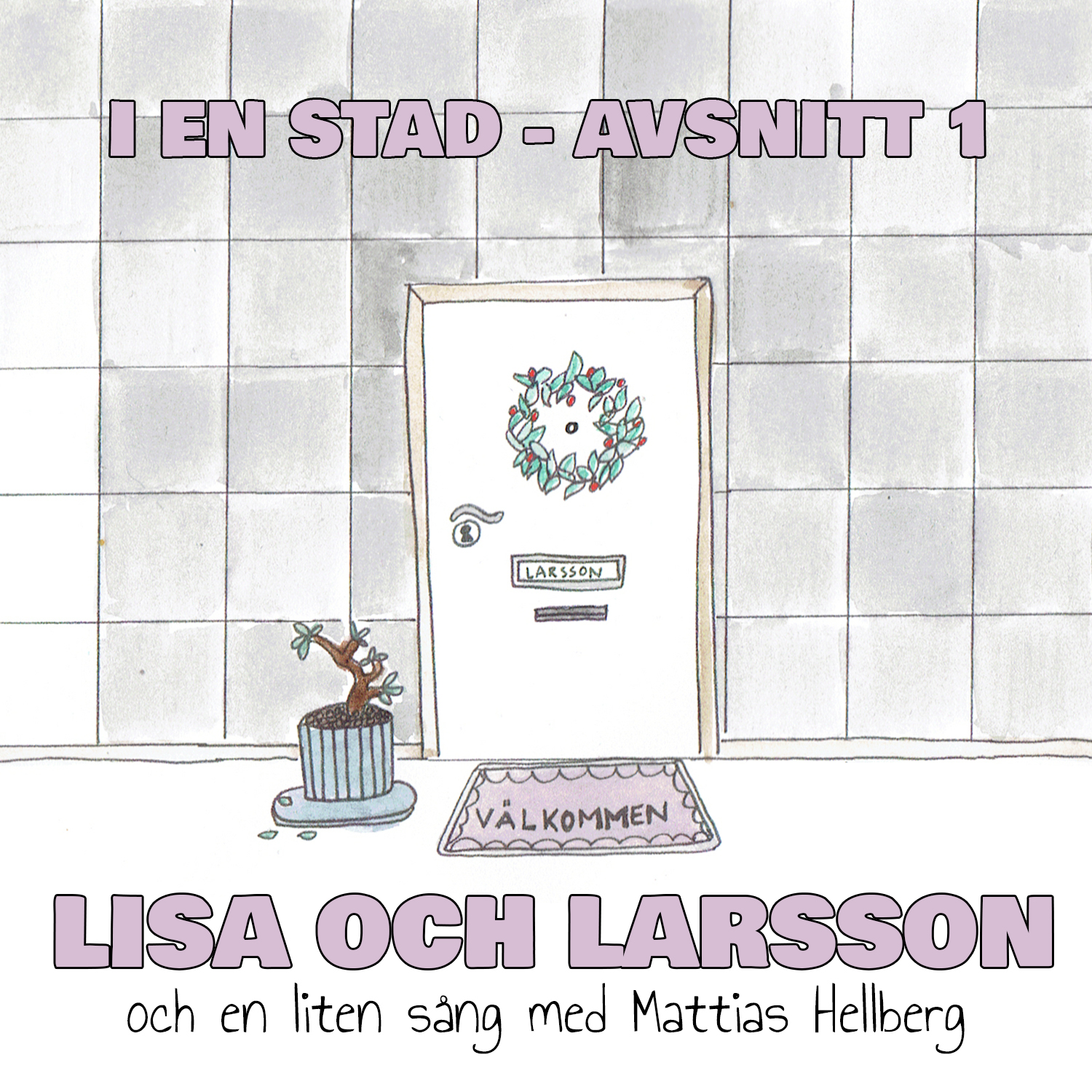 LISA & LARSSON feat. Mattias Hellberg