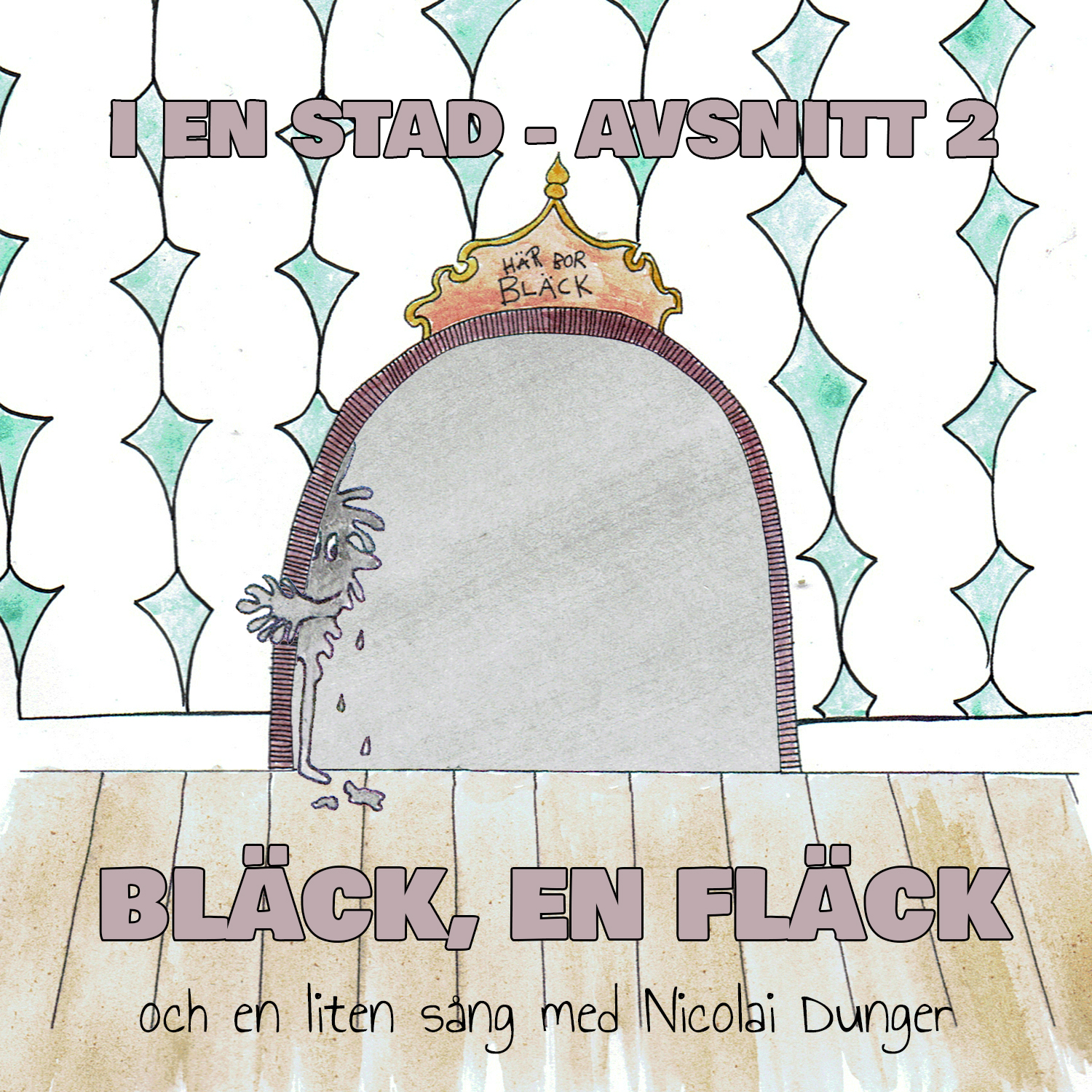 BLÄCK, EN FLÄCK feat. Nicolai Dunger